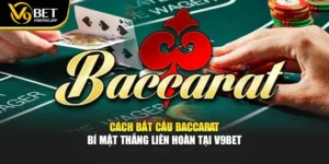 Cách Bắt Cầu Baccarat - Bí Mật Thắng Liên Hoàn Tại V9bet