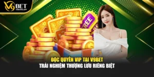 Độc Quyền Vip Tại V9bet – Trải Nghiệm Thượng Lưu Riêng Biệt